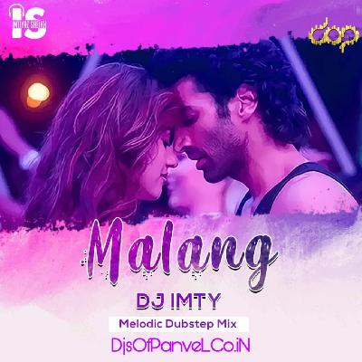Malang (Melodic Dubstep Mix) - DJ Imty